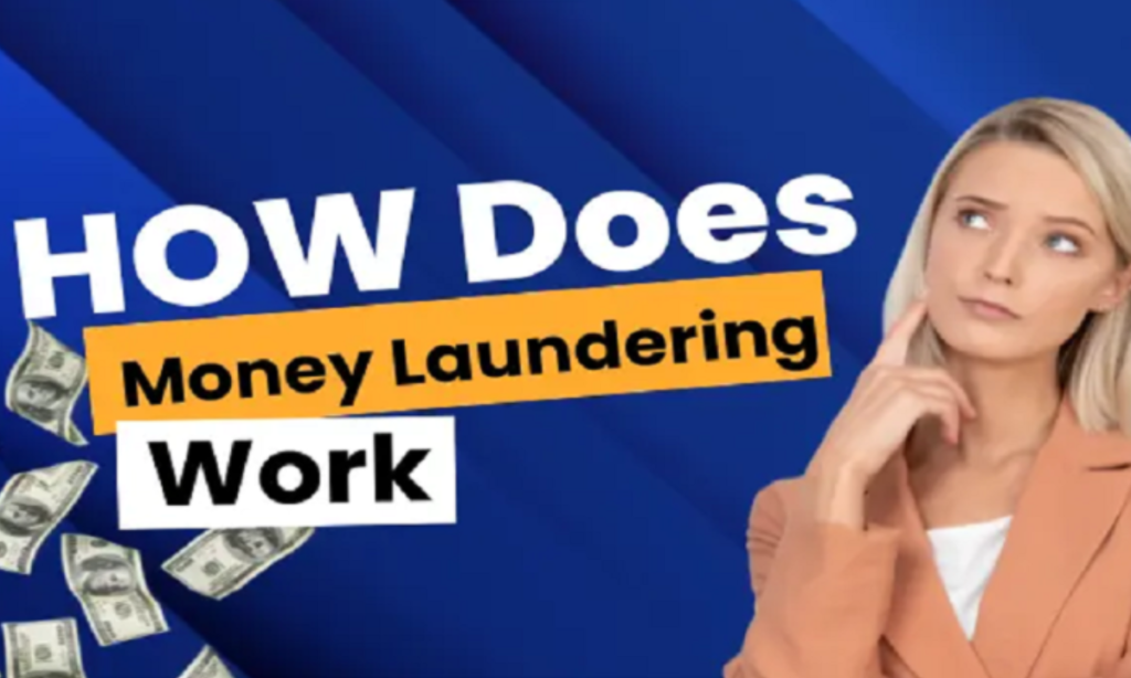 How Does Money Laundering Work? A Step-by-Step Breakdown